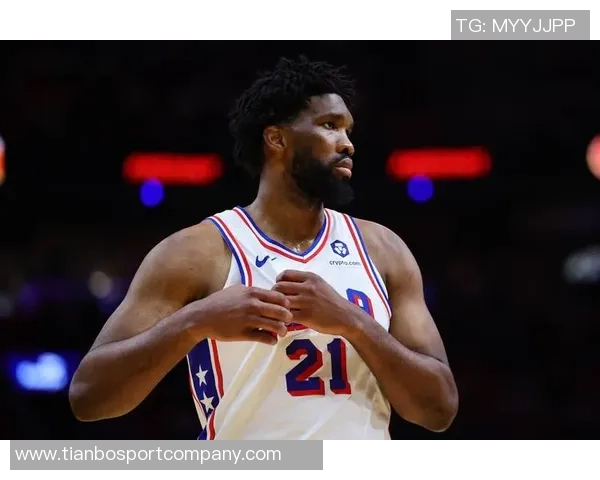 恩比德腿部力量恢复显著今日成功参与跳球展现积极进展