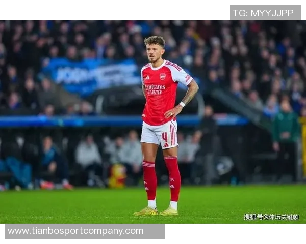 阿森纳面临挑战本怀特或将缺阵四到六周影响球队表现
